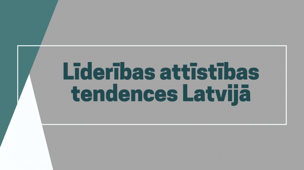 Līderības attīstības tendences Latvijā